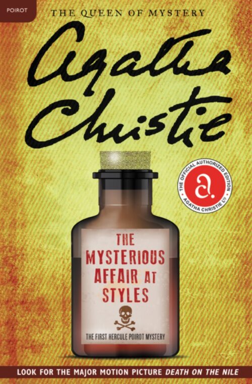 The Mysterious Affair at Styles: The First Hercule Poirot Mystery: The Official Authorized Edition (Hercule Poirot Mysteries #1)